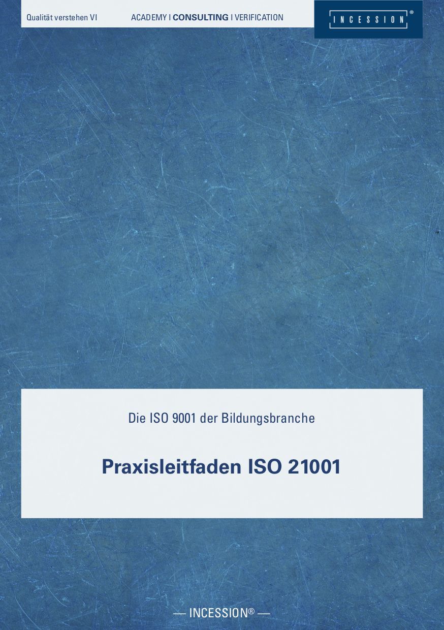 Qualität Verstehen VI – Die ISO 9001 Der Bildungsbranche – Praxisleitfaden ISO 21001